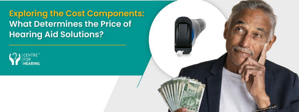 Exploring Price Components: What Determines the Cost of Hearing Aids?